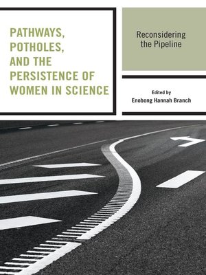 cover image of Pathways, Potholes, and the Persistence of Women in Science